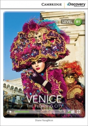 Venice: The Floating City Intermediate Book with Online Access - Naughton Diane