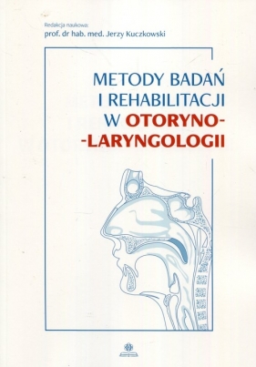 Metody badań i rehabilitacji w otorynolaryngologii