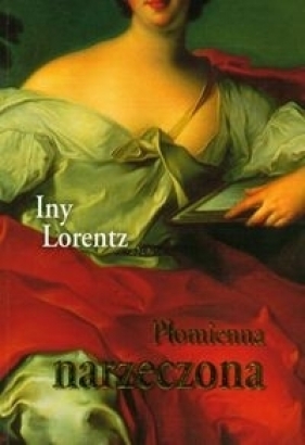 Płomienna narzeczona - Lorentz Iny