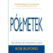Półmetek Od sukcesu do znaczenia w życiu - Buford Bob