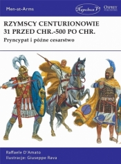 Rzymscy centurionowie 31 przed Chr.-500 po Chr. - Raffaele D'Amato