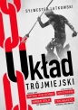 Układ Trójmiejski - Sylwester Latkowski