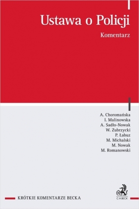 Ustawa o Policji. Komentarz - Agnieszka Choromańska, Paweł Łabuz