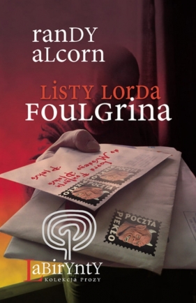 Listy Lorda Foulgrina - Alcorn Randy