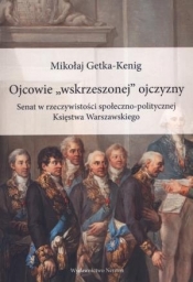 Ojcowie "wskrzeszonej" ojczyzny - Mikołaj Getka-Kenig