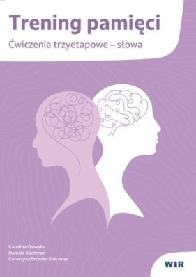 Trening pamięci. Ćwiczenia trzyetapowe słowa - Karolina Osiwała, Daniela Kochman, Katarzyna Bron