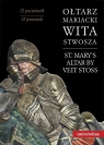 Ołtarz Mariacki Wita Stwosza St. Mary's Altar by Veit Stoss. II seria Nowakowski Andrzej