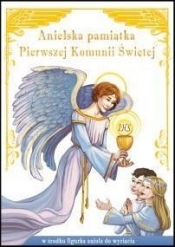 Anielska pamiątka Pierwszej Komunii Świętej - Sapalski Wiesław