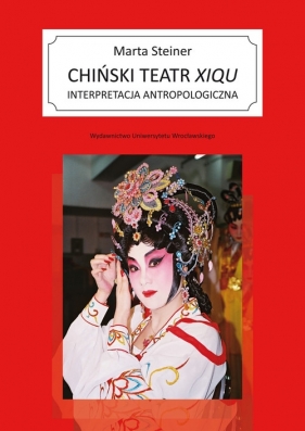 Chiński teatr xiqu - Steiner Marta