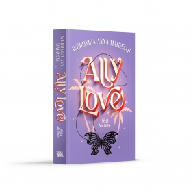 Ally Love Feels No Love. Tom 1 - Weronika Marczak