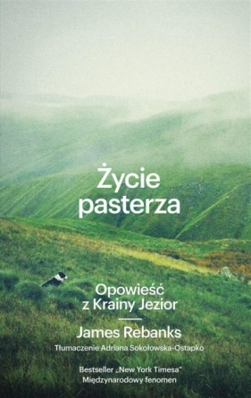 Życie pasterza. Opowieść z Krainy Jezior - James Rebanks