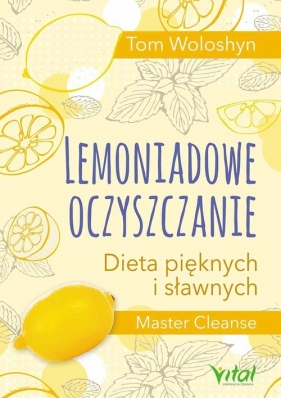 Lemoniadowe oczyszczanie - Tom Woloshyn