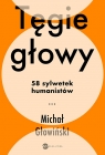 Tęgie głowy. 58 sylwetek humanistów Michał Głowiński