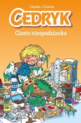 Cedryk. Ciasto niespodzianka. Tom 3 - Raoul Cauvin, Laudec