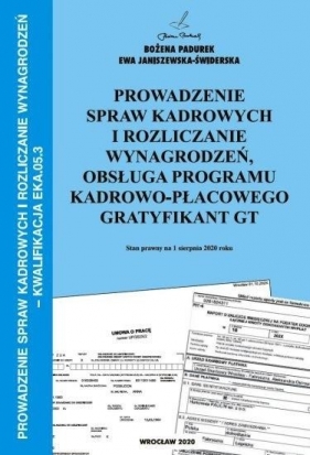 Kwalifikacja EKA.05 Prowadzenie spraw kadrowych... - Padurek Bożena, Janiszewska-Świderska Ewa 