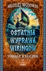 Ostatnia wyprawa wikingów Tomasz Kruczek