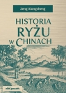 Historia ryżu w Chinach Xiongsheng Zeng