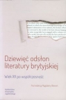 Dziewięć odsłon literatury brytyjskiej Wiek XX po współczesność