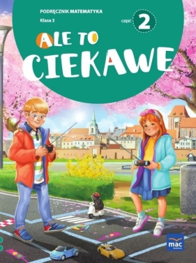 Ale to ciekawe SP 3 Matematyka podr cz.2 - Beata Skrzypiec, Jolanta Okuniewska, Sabina Piłat