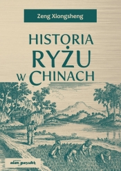 Historia ryżu w Chinach - Xiongsheng Zeng
