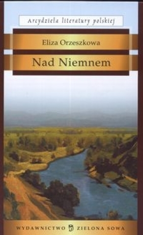 Nad Niemnem - Eliza Orzeszkowa