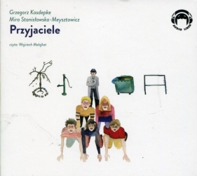 Przyjaciele - Mira Stanisławska-Meysztowicz, Grzegorz Kasdepke