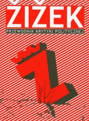 Żiżek Przewodnik krytyki politycznej - <br />