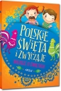 Polskie święta i zwyczaje - Agata Karpińska