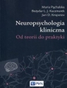  Neuropsychologia klinicznaOd teorii do praktyki