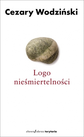 Logo nieśmiertelności - Wodziński Cezary