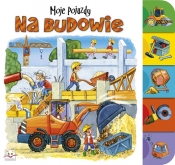 Na budowie Moje pojazdy - Agnieszka Bator