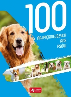 100 najpiękniejszych ras psów - Nojszewska Agnieszka