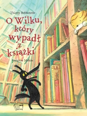 O wilku który wypadł z książki - Thierry Robberecht