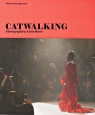 Catwalking Photographs by Chris Moore