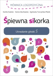 Śpiewna sikorka - Kamila Dudziec, Hanna Głuchowska, Agnieszka Tarczyńska-Płatek