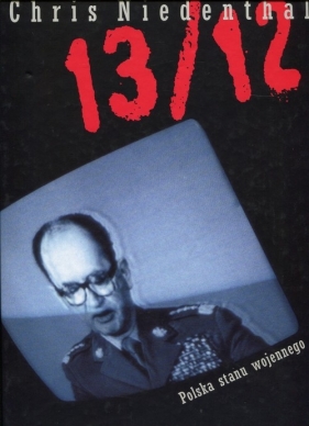 13/12 Polska stanu wojennego - Niedenthal Chris