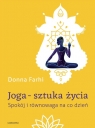 Joga - sztuka życia. Spokój i równowaga na co dzień Donna Farhi