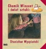 Chomik Wincent i świat sztuki: Stanisław Wyspiański Chudzik Anna, Marcinek Izabela
