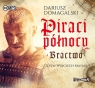 Piraci Północy Bractwo
	 (Audiobook)
