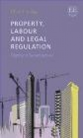 Property, Labour and Legal Regulation Mark Findlay