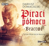 Piraci Północy Bractwo (Audiobook) - Dariusz Domagalski
