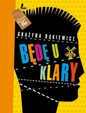 Będę u Klary - Grażyna Bąkiewicz