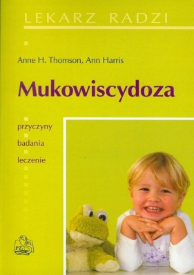 Mukowiscydoza - Anne H. Thomson, Ann Harris