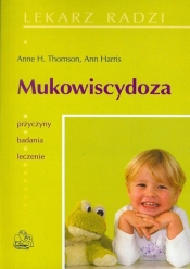 Mukowiscydoza - Thomson Anne H., Harris Ann