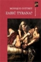 Zabić tyrana - Monique Cottret
