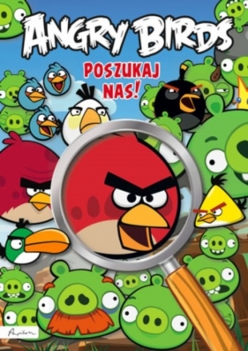 Angry Birds. Poszukaj nas! - praca zbiorowa