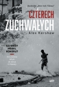 Czterech zuchwałych. Od piasków Afryki do serca III Rzeszy - Alex Kershaw