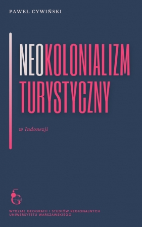 Neokolonializm turystyczny w Indonezji - Paweł Cywiński