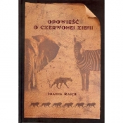 Opowieść o czerwonej ziemi - Joanna Rajch