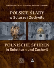 Polskie ślady w Solurze i Zuchwilu - Paweł Zielony, Radosław Pawłowski, Teresa Ackermann